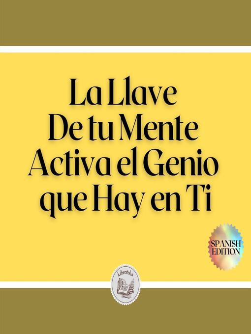 Title details for La Llave De tu Mente by LIBROTEKA - Available